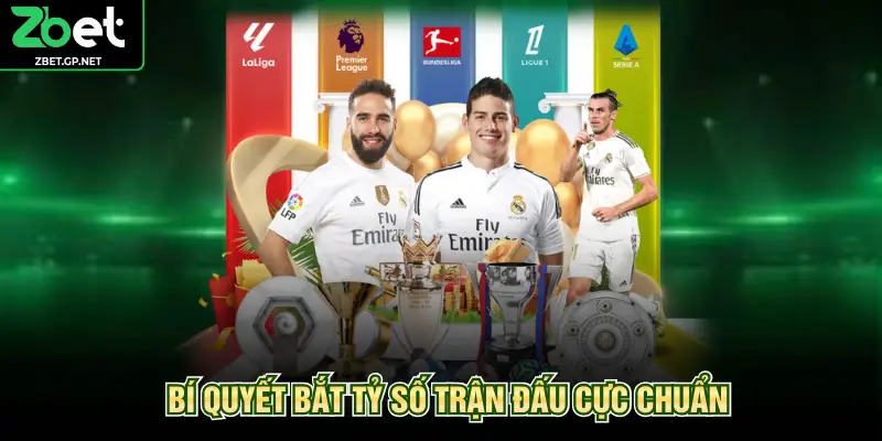 Bí quyết bắt tỷ số trận đấu cực chuẩn