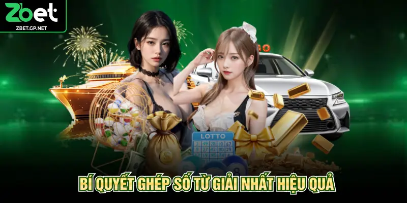 Bí quyết ghép số từ giải nhất hiệu quả