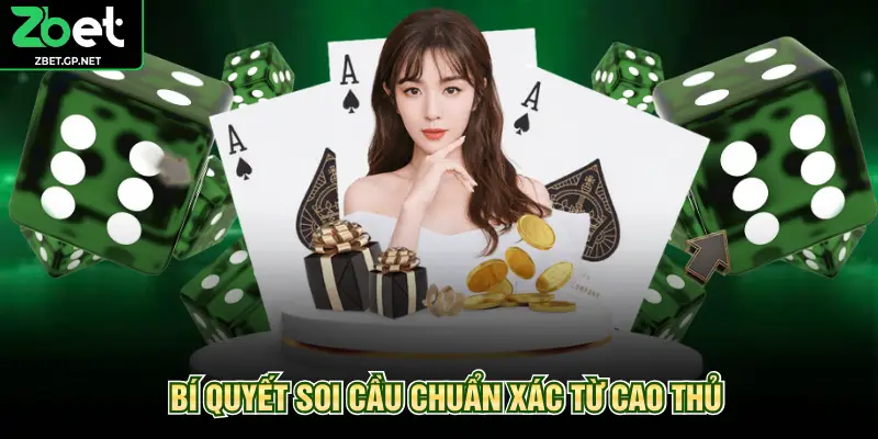Bí quyết soi cầu chuẩn xác từ cao thủ