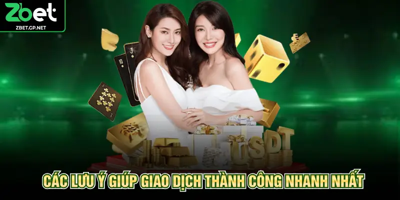 Các lưu ý giúp giao dịch thành công nhanh nhất