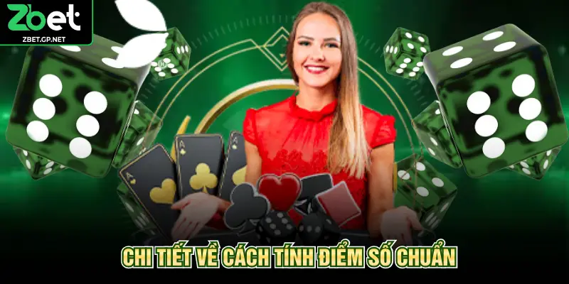 Chi tiết về cách tính điểm số chuẩn