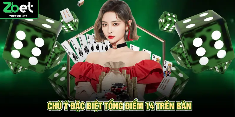 Chú ý đặc biệt tổng điểm 14 trên bàn