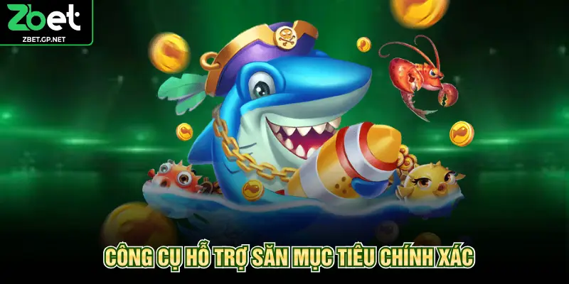 Công cụ hỗ trợ săn mục tiêu chính xác