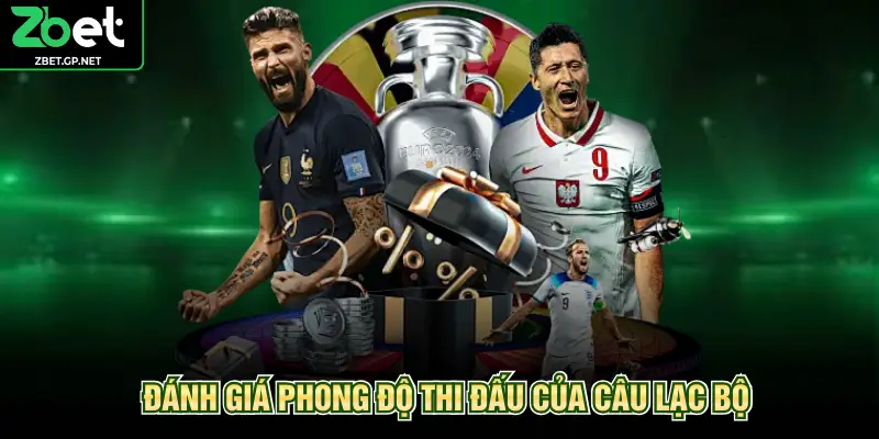 Đánh giá phong độ thi đấu của câu lạc bộ