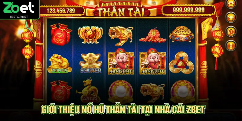 Giới thiệu nổ hũ thần tài tại nhà cái ZBET