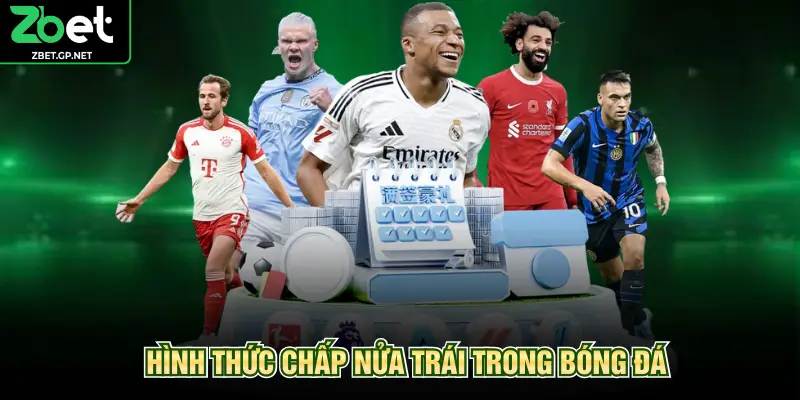 Hình thức chấp nửa trái trong bóng đá