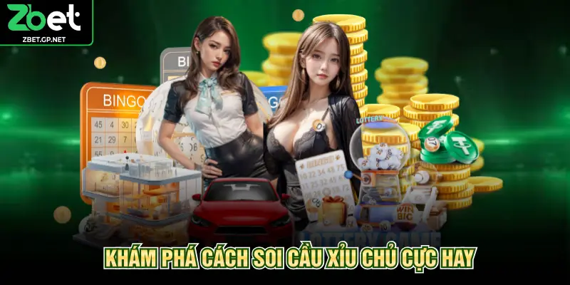 Khám phá cách soi cầu xỉu chủ cực hay
