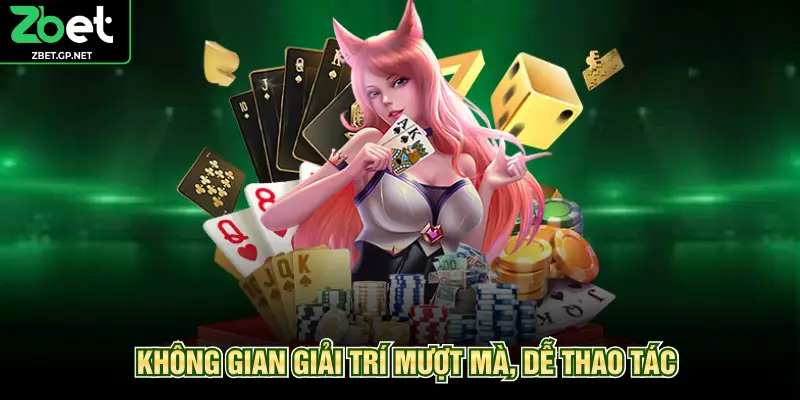 Không gian giải trí mượt mà, dễ thao tác