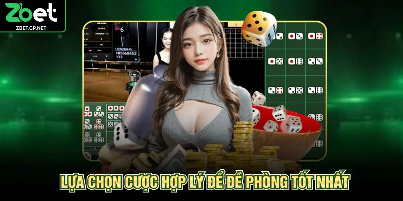Lựa chọn cược hợp lý để đề phòng tốt nhất