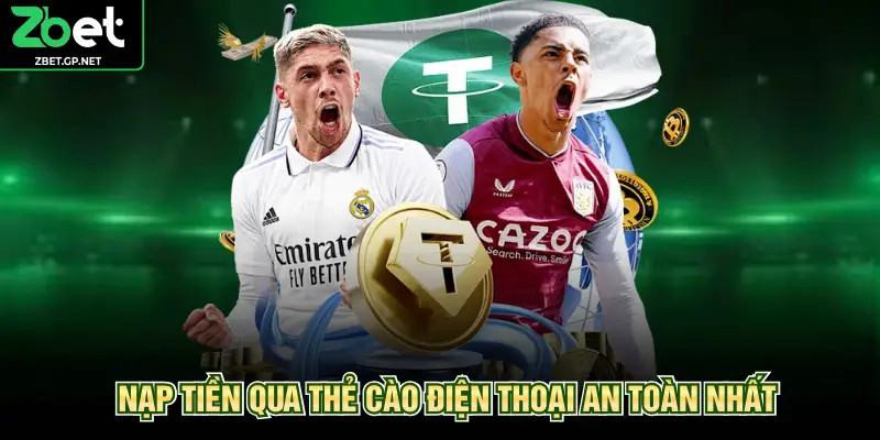 Nạp tiền qua thẻ cào điện thoại an toàn nhất