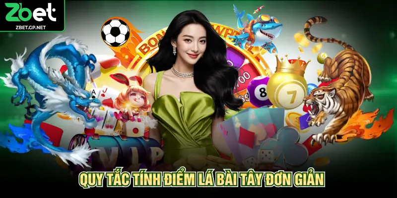 Quy tắc tính điểm lá bài tây đơn giản