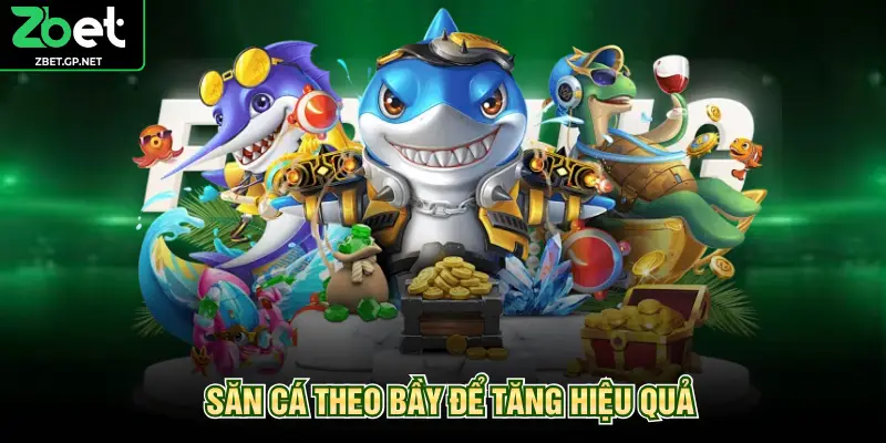 Săn cá theo bầy để tăng hiệu quả