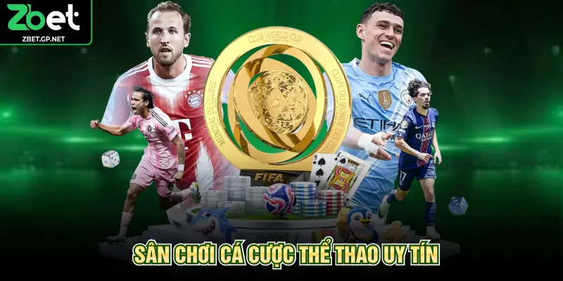 Sân chơi cá cược thể thao uy tín