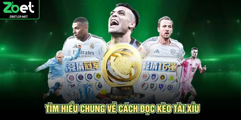 Tìm hiểu chung về cách đọc kèo tài xỉu