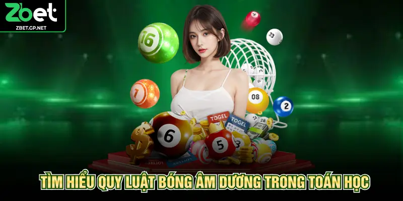 Tìm hiểu quy luật bóng âm dương trong toán học