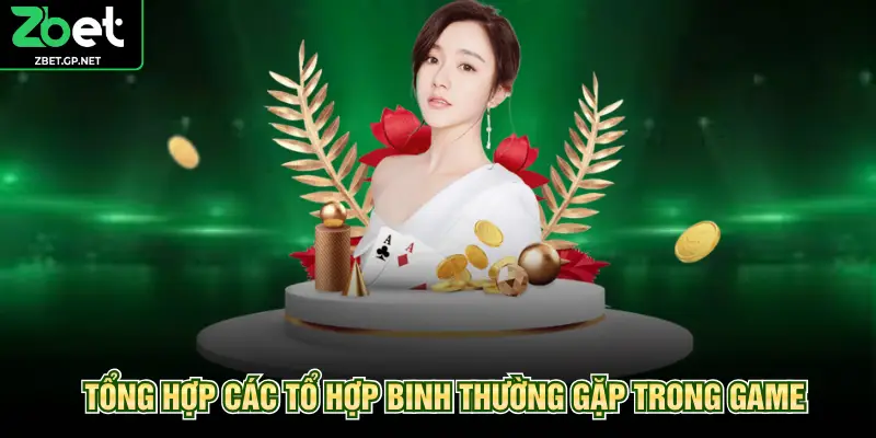 Tổng hợp các tổ hợp binh thường gặp trong game